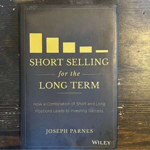 Short Selling for the Long Term by Joseph Parnes